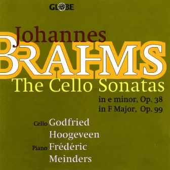 Brahms: The Sonatas for Violoncello and Piano by Frédéric Meinders