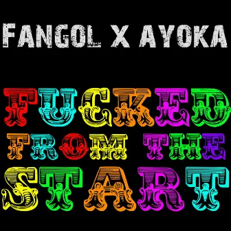 Fucked From The Start by Fangol