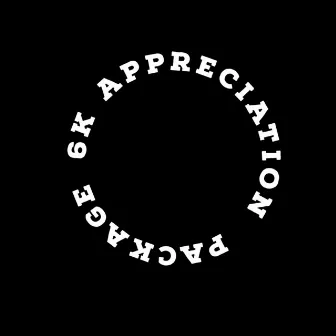 6K Appreciation Package by Mtebza