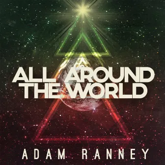 All Around the World by Adam Ranney