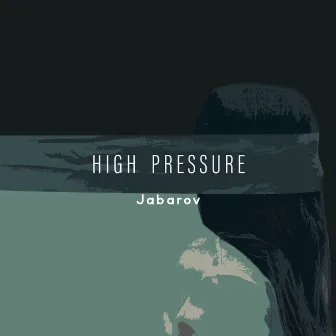 High Pressure by Jabarov