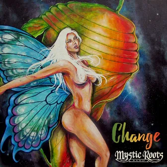 Change by Mystic Roots Band