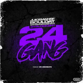 24 Gang by JuicemanSF