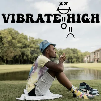 Vibrate High by Tee-Top