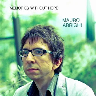 Memories Without Hope by Mauro Arrighi