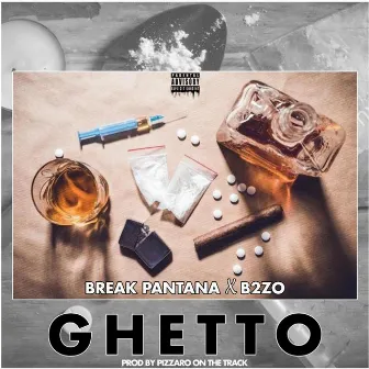 Ghetto by Break Pantana