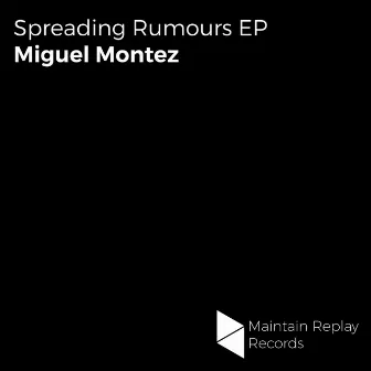 Spreading Rumours EP by Miguel Montez