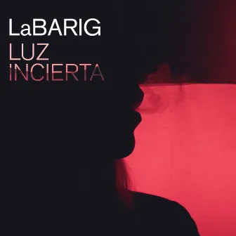 LaBarig: Luz incierta by Cómodo