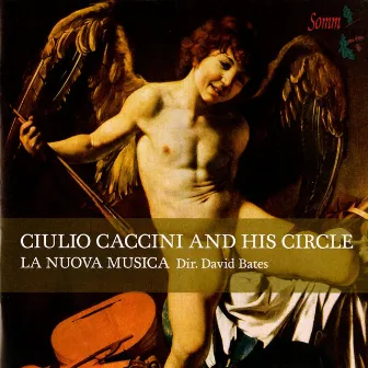 Ciuilio Caccini and His Circle by Joseph McHardy