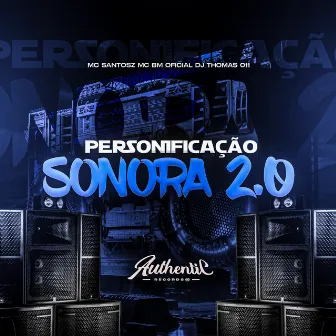 Personificação Sonora 2.0 by MC Santosz