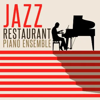 Jazz Restaurant Piano Ensemble by Italian Restaurant Music of Italy