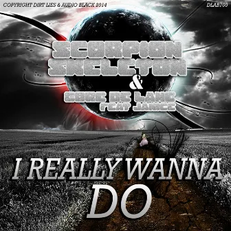 I Really Do Wanna by Core De Lane