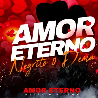 Amor Eterno by negrito 0 dema