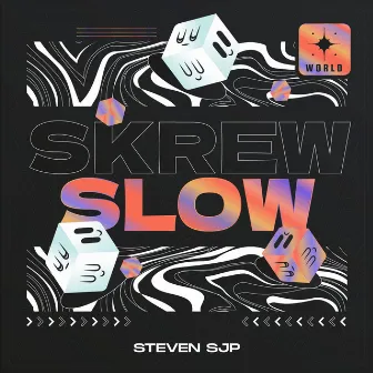 Slow by SKREW