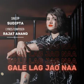 Gale Lag Jao Naa by Sudipta