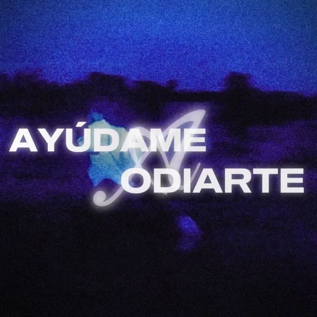 Ayudame a Odiarte