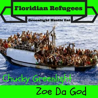 Floridian Refugees by Chucky Greenlight