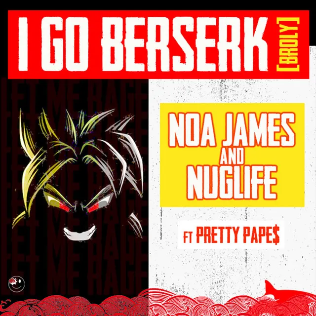 I Go Berserk (Broly) [feat. Pretty Pape$]