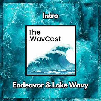 The .WavCast (Intro) [Radio Edit] by Loke Wavy