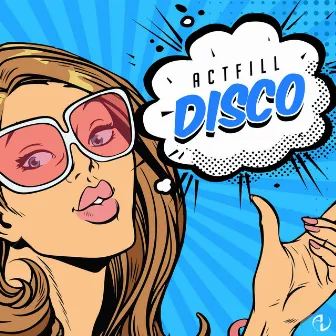 Disco by ACTFILL