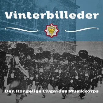 Vinterbilleder by Den Kongelige Livgardes Musikkorps