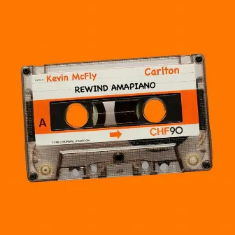 REWIND AMAPIANO by Kevin McFly