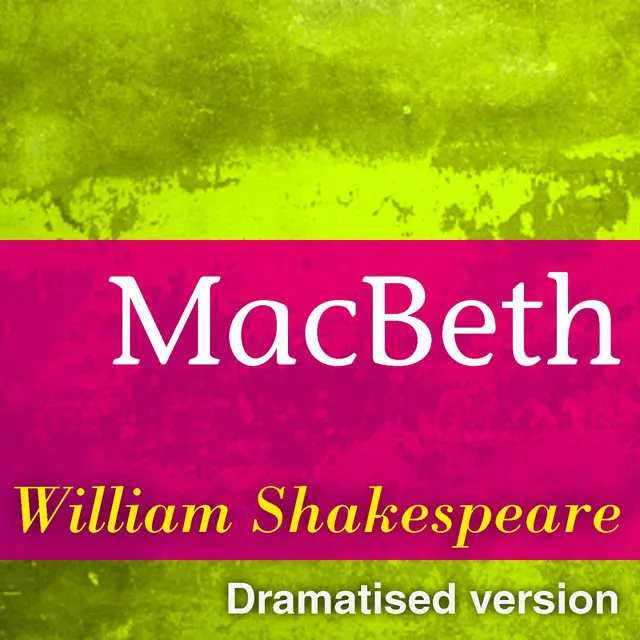 Shakespeare: Macbeth Part 1