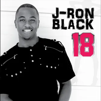 18 by J-Ron Black