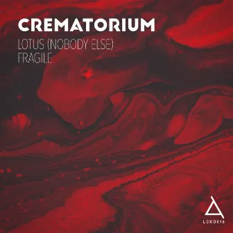 Lotus (Nobody Else)/Fragile by Crematorium