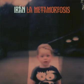 La Metamorfosis by Irán