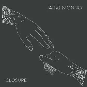 Closure by Jarki Monno