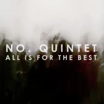 All Is for the Best by No. Quintet