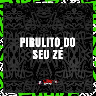 Pirulito do Seu Zé by DJ Lexxa