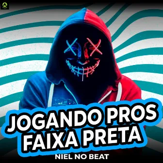 Jogando pros Faixa Preta by Niel No Beat