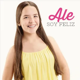 Soy Feliz by Ale