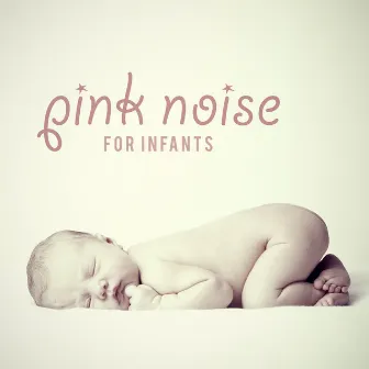 Pink Noise for Infants by Deeper State