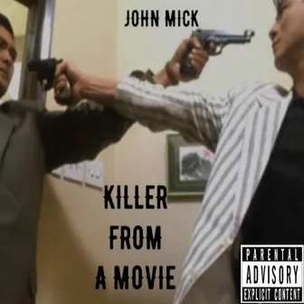 Killer from a Movie by John Mick