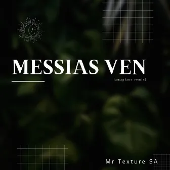 Messias Ven (Amapiano Remix) by Mr Texture SA