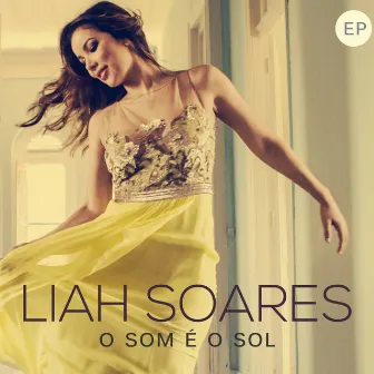 O Som É o Sol by Liah Soares