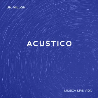 Un Millón - Acústico by Música Más Vida