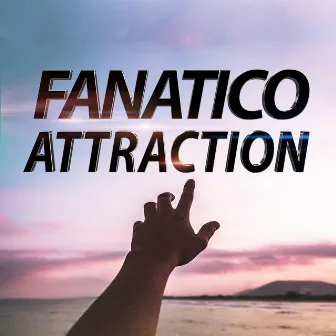 Attracton by Fanatico