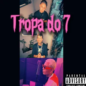 Tropa do 7 by Mc menor da br