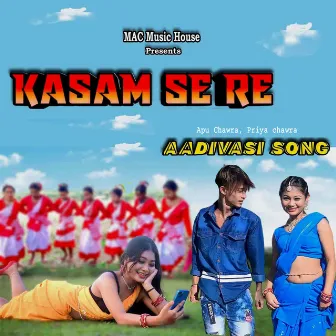 Kasam Se Re by Apu Chawra