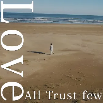 Love All Trust Few by LAS BOi