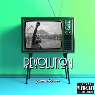 Revolution by Quame Brown