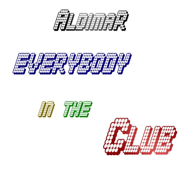 Everybody in the club