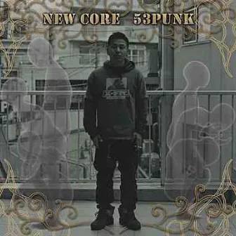 NEW CORE (feat. 49 and REMNES) by 53PUNK