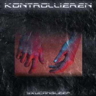 Kontrollieren by yxucansleep