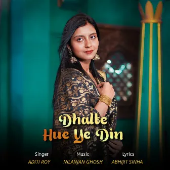 Dhalte Hue Ye Din by Aditi Roy