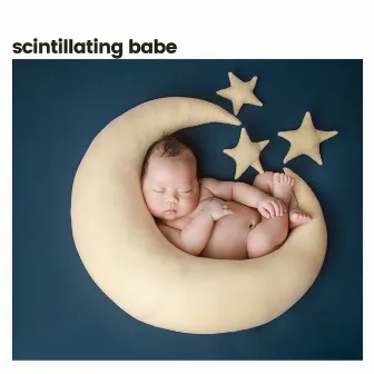 Scintillating Babe by Musique pour Bébé